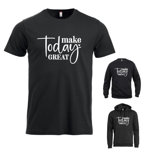 Make today great
