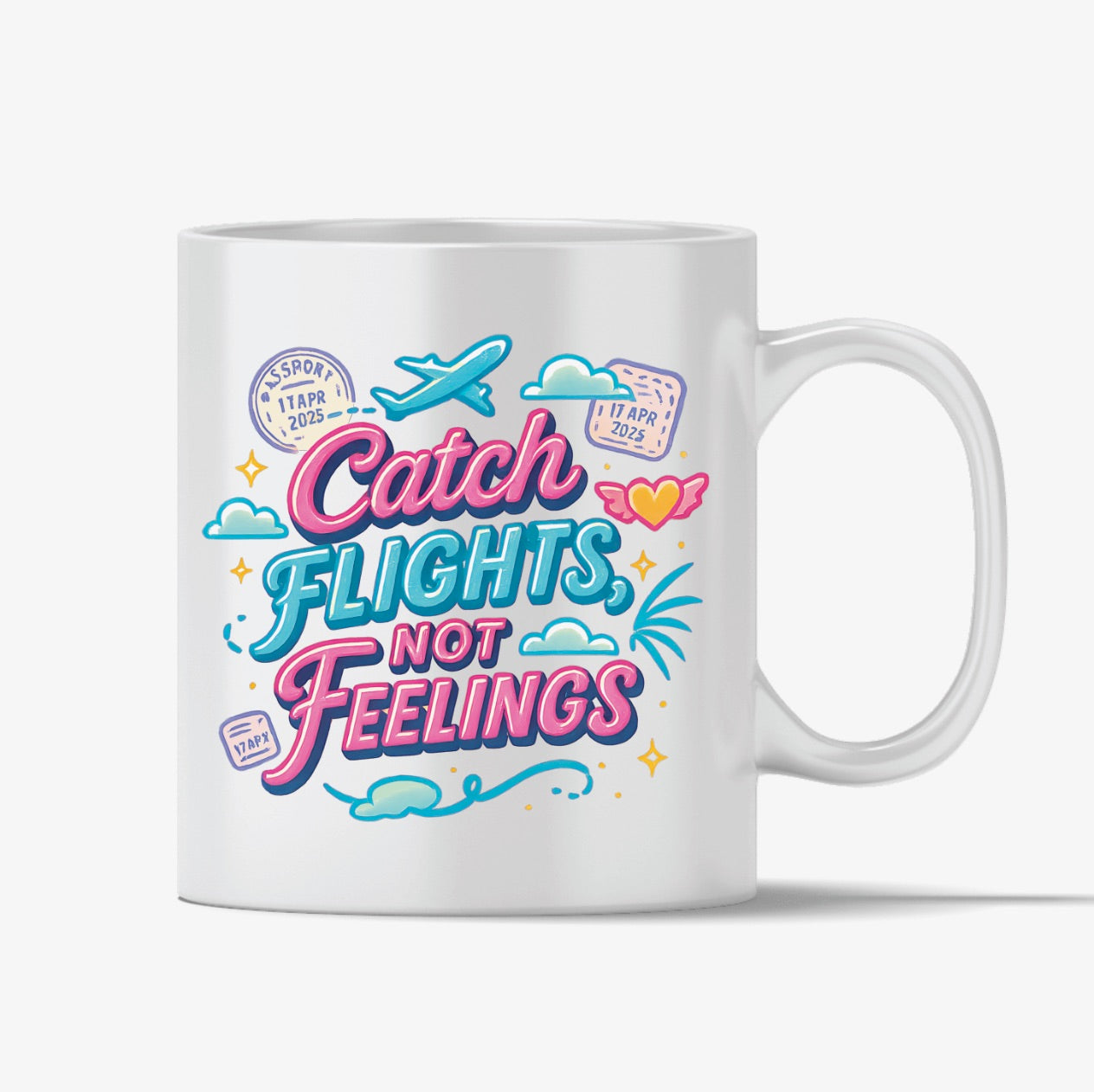 Catch flights, not feelings